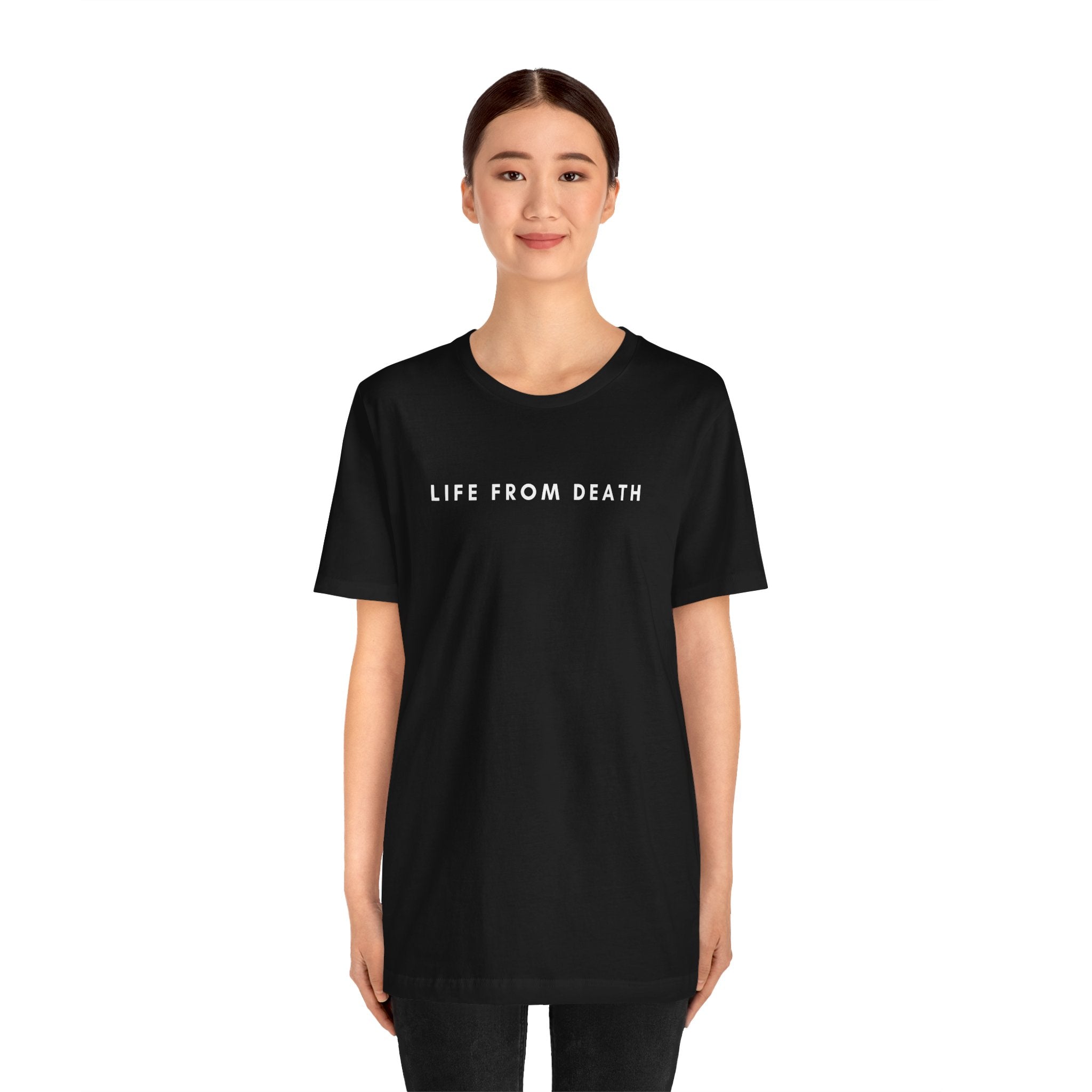 Life From Death Tee (White Text)